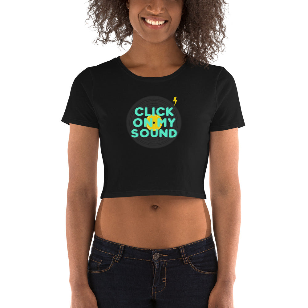 CLICK ON MY SOUND Women’s Crop Tee