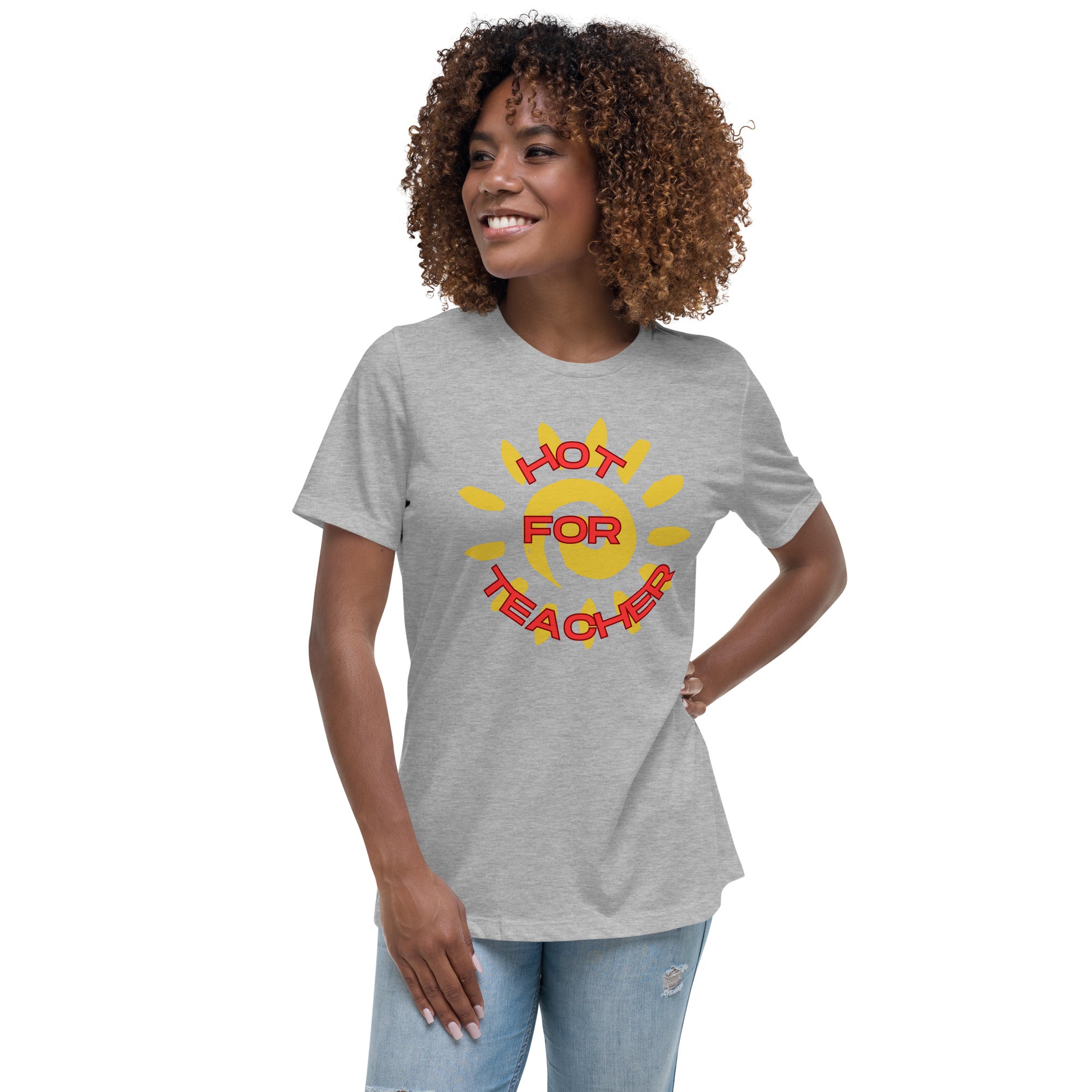HOT FOR TEACHER Women's Relaxed T-Shirt